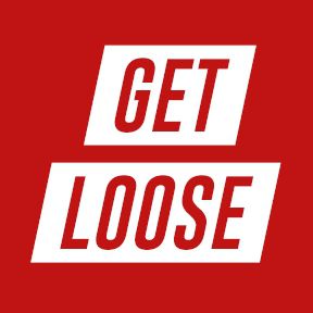 Get Loose