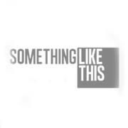 Something Like This